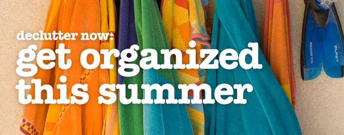 Summer Cleaning and Organizing